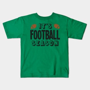 It's Football Season Kids T-Shirt